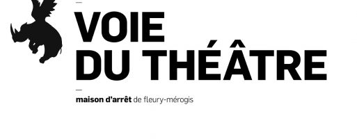 Voie du théâtre : maison d’arrêt de Fleury-Mérogis