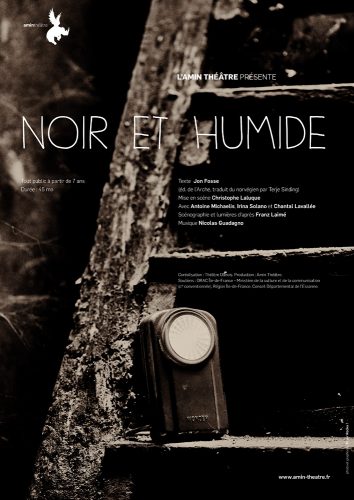 Amin Théâtre, "Noir et Humide" - Photo et graphisme © Timor Rocks !